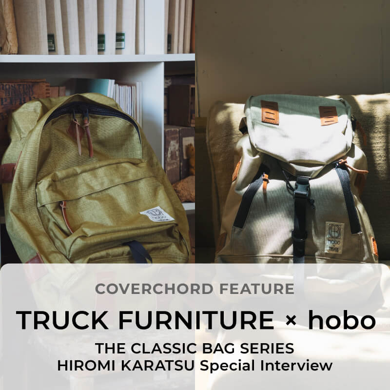 TRUCK FURNITURE × hobo THE CLASSIC BAG SERIES HIROMI KARATSU