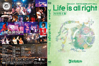 Life is all right 追加公演(2011/5/17@TOKYO DOME CITY HALL