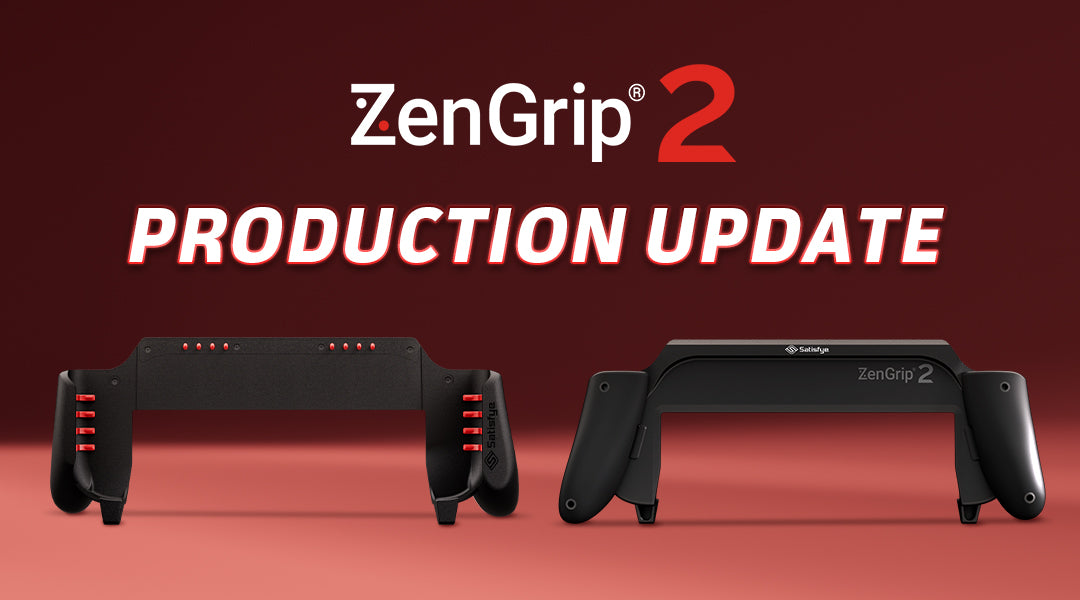 ZenGrip 2 Production & Shipping Update – Satisfye