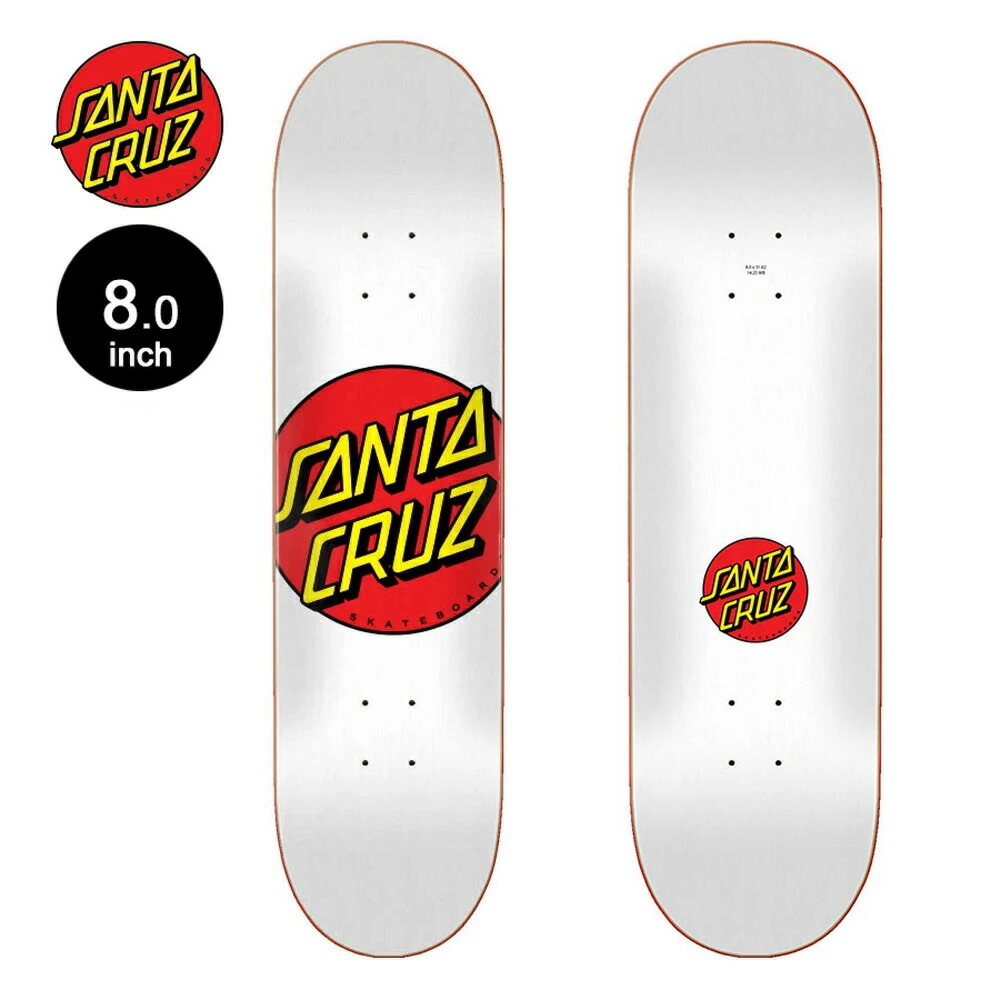楽天市場】サンタクルーズ SANTA CRUZスケボー デッキ 8.0 CLASSIC DOT