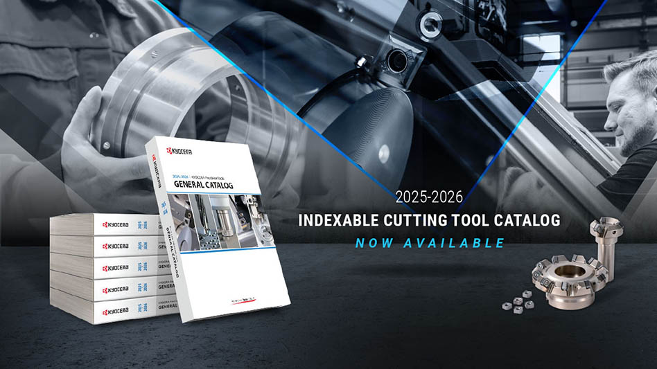 KYOCERA Precision Tools publishes 2025-2026 Indexable Cutting
