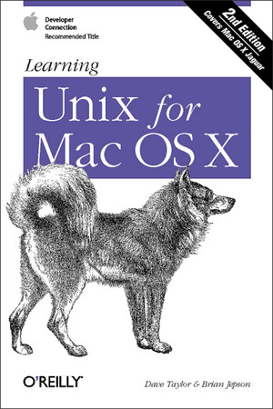 Learning Unix for Mac OS X, Second Edition [Book]