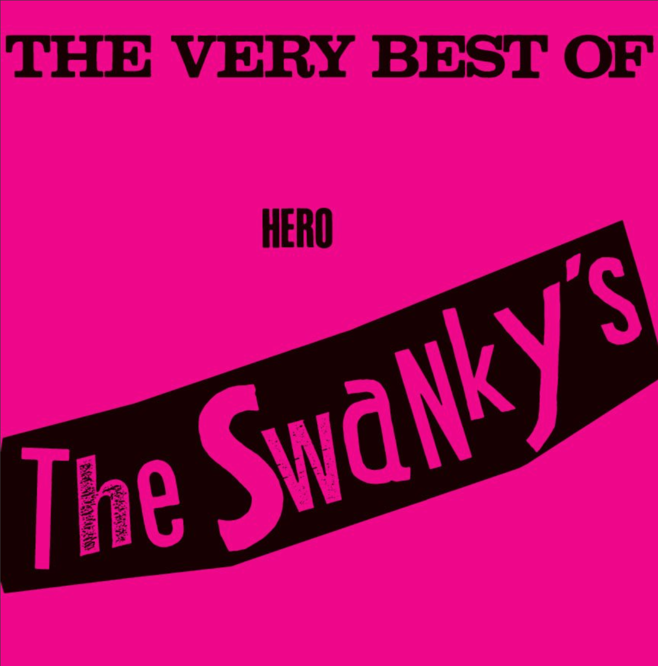 The Swankys - The Very Best Of Hero - La Vida Es Un Mus