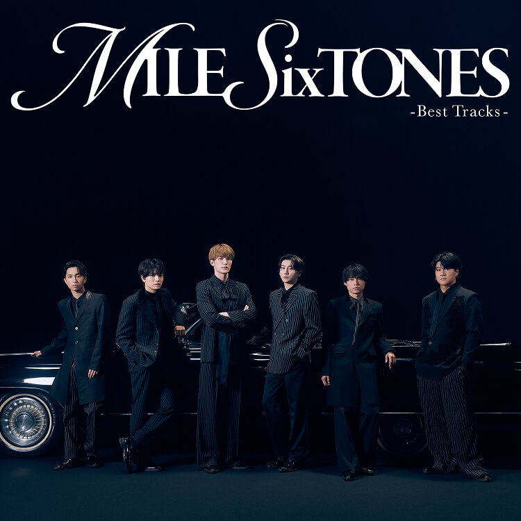 MILESixTONES -Best Tracks- | SixTONES(ストーンズ) Official web site