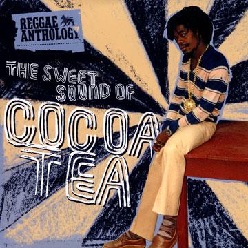 Cocoa Tea - Reggae Anthology: The Sweet Sound Of Cocoa Tea (2LP