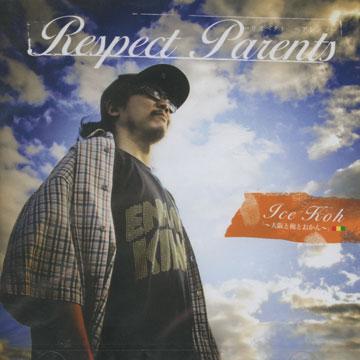 Ice Koh - Respect Parents(CD) - レゲエレコード ドットコム