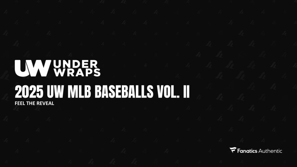 製品情報】2025 FANATICS UNDER WRAPS MLB BASEBALL VolumeⅡ