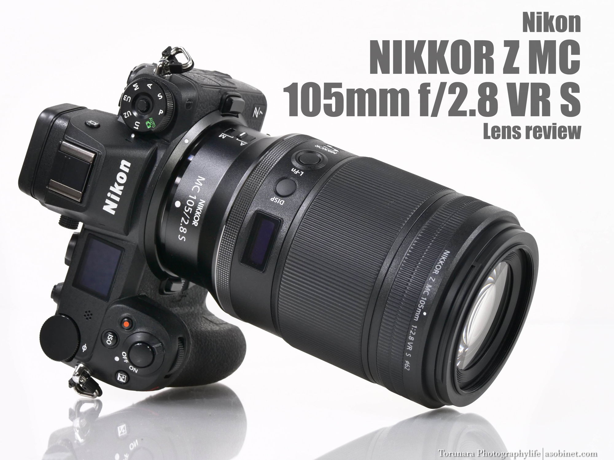 NIKKOR Z MC 105mm f/2.8 VR S レンズレビュー完全版 - とるなら