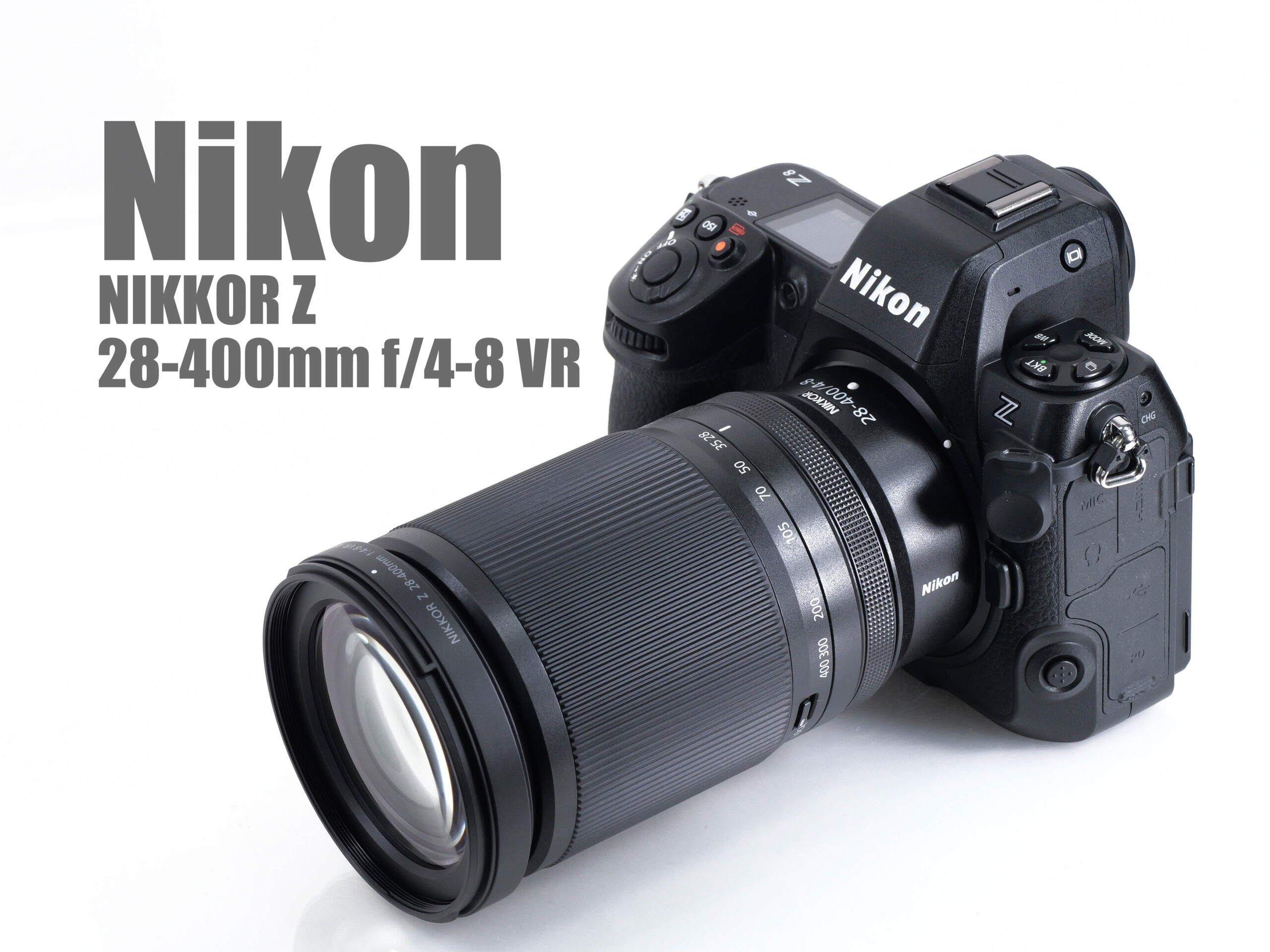 NIKKOR Z 28-400mm f/4-8 VR レンズレビュー完全版 - とるなら