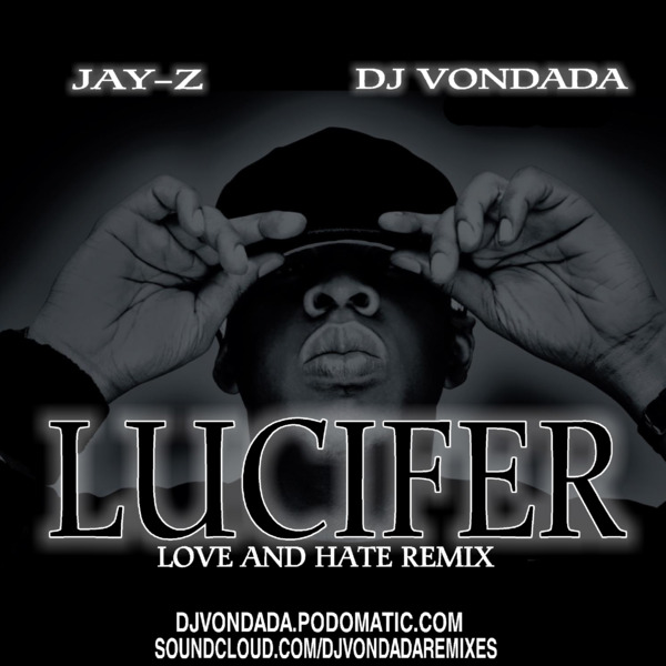 Podomatic | Jay-Z LUCIFER DJ Vondada Remix