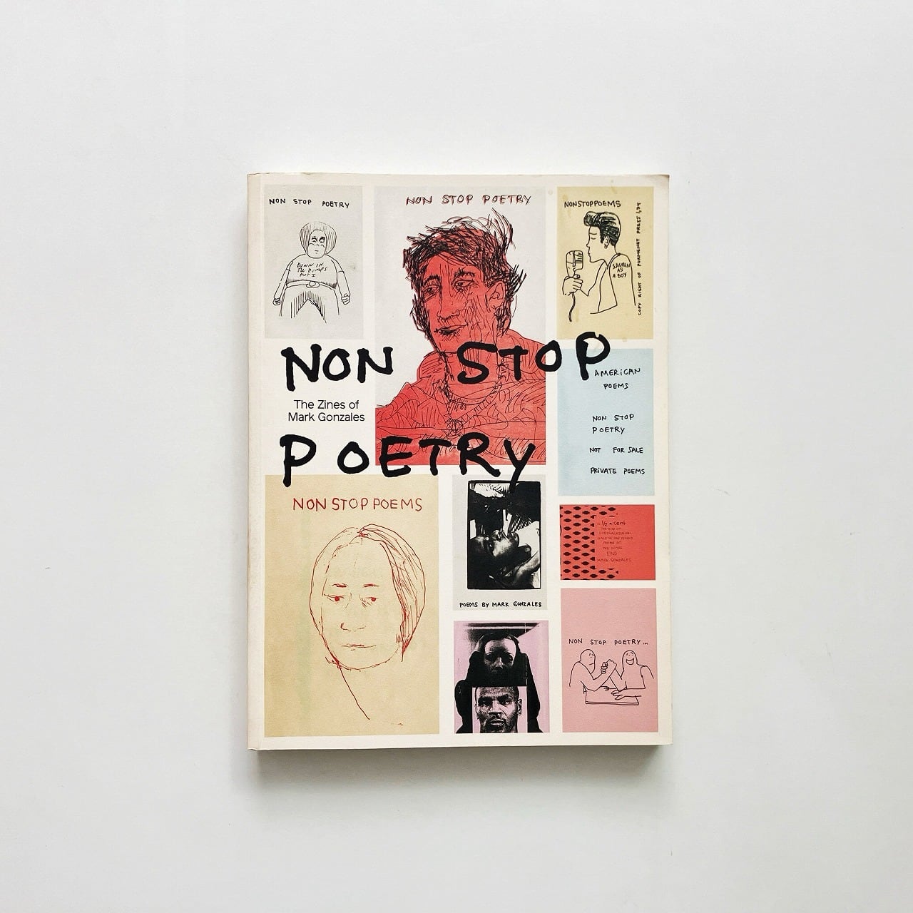 マーク・ゴンザレス Mark Gonzales | Non stop poetry : the zines of