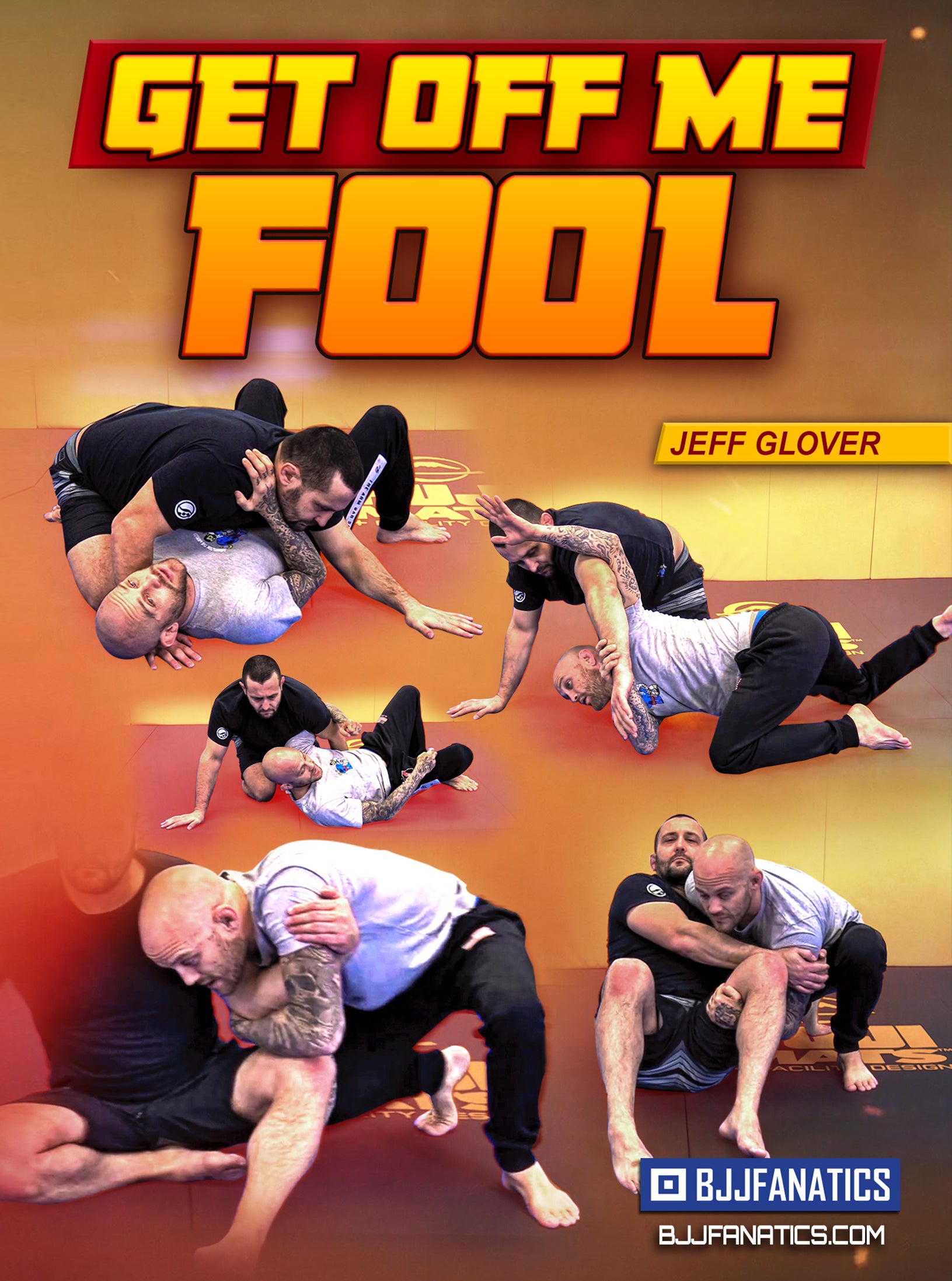 Get Off Me Fool by Jeff Glover – BJJ Fanatics