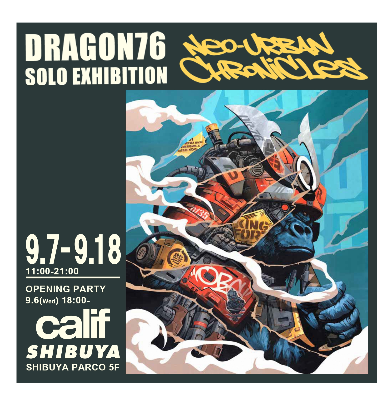 calif SHIBUYA】ミューラルアーティストDRAGON76 SOLO EXHIBITION “NEO