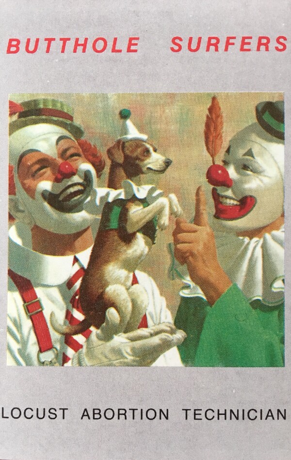 Locust Abortion Technician by Butthole Surfers (Album; Blast First