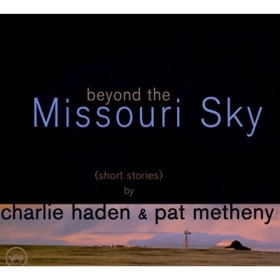 Beyond the Missouri Sky (Short Stories) - Char | AllMusic