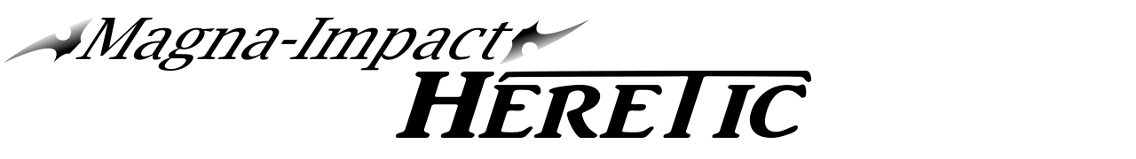 Magna-Impact HERETIC（'13）（マグナ インパクト ヘルティック（'13