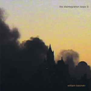 William Basinski – The Disintegration Loops III | Releases | Discogs