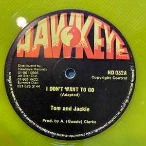 Tom And Jackie – I Don't Want To Go – Vinyl (Yellow, 12