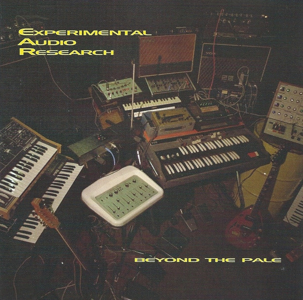 Experimental Audio Research – Beyond The Pale – CD (Album), 1996