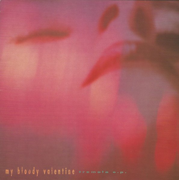My Bloody Valentine – Tremolo E.P. – Vinyl (12