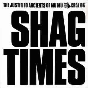 The Justified Ancients Of Mu Mu – Shag Times – Vinyl (LP, Mini