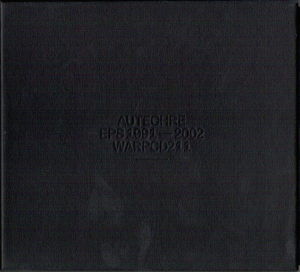 Autechre – EPs 1991 – 2002 – Box Set (Compilation): 5 x CD, 2011