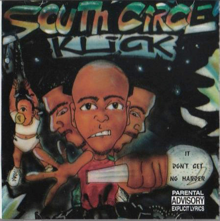 South Circle Klick – It Don't Get No Harder – CD (Album), 1995