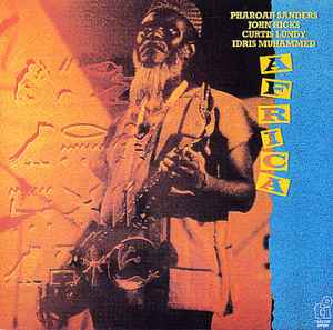 Pharoah Sanders / John Hicks / Curtis Lundy / Idris Muhammed