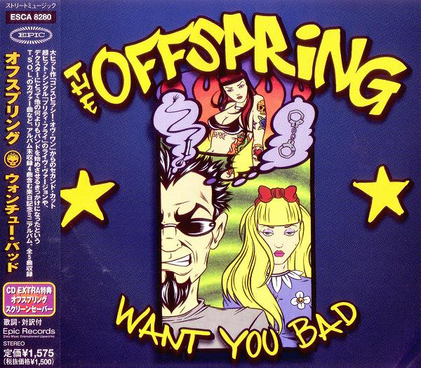 The Offspring = オフスプリング – Want You Bad = ウォンチュー