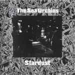The Sea Urchins – Stardust | Releases | Discogs