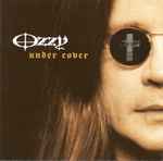 Ozzy Osbourne – Under Cover | Releases | Discogs