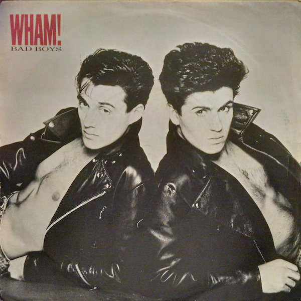 Wham! – Bad Boys | Releases | Discogs ワム！ バッドボーイズ 12