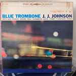 J.J. Johnson – Blue Trombone | Releases | Discogs