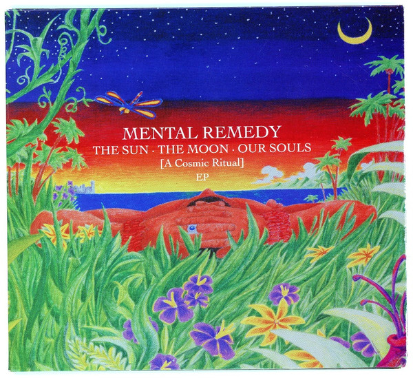 Mental Remedy – The Sun - The Moon - Our Souls [A Cosmic Ritual