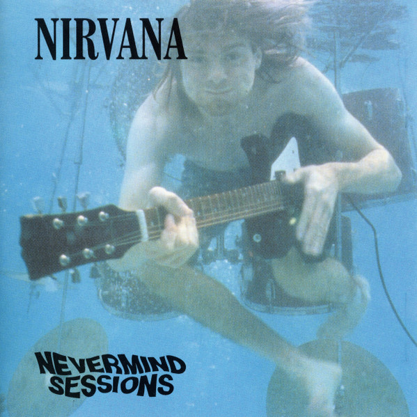 Nirvana – Nevermind Sessions – CD (Unofficial Release, Compilation