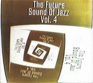 The Future Sound Of Jazz Vol. 4 – 2 x CD (Compilation), 1997