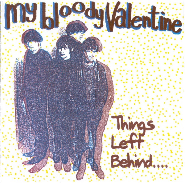 My Bloody Valentine – Things Left Behind – CD (Compilation