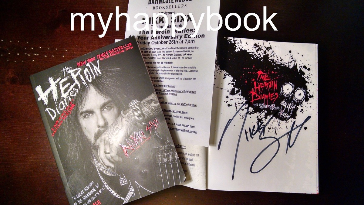 SIGNED The Heroin Diaries Ten Year Anniversary Edition by Nikki