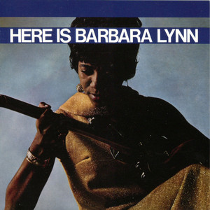 Here Is Barbara Lynn - Album by Barbara Lynn | Spotify