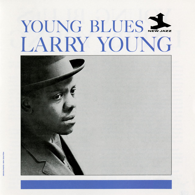 Young Blues - Album by Larry Young | Spotify