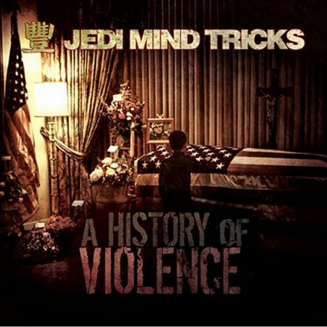 A History Of Violence - Album by Jedi Mind Tricks | Spotify