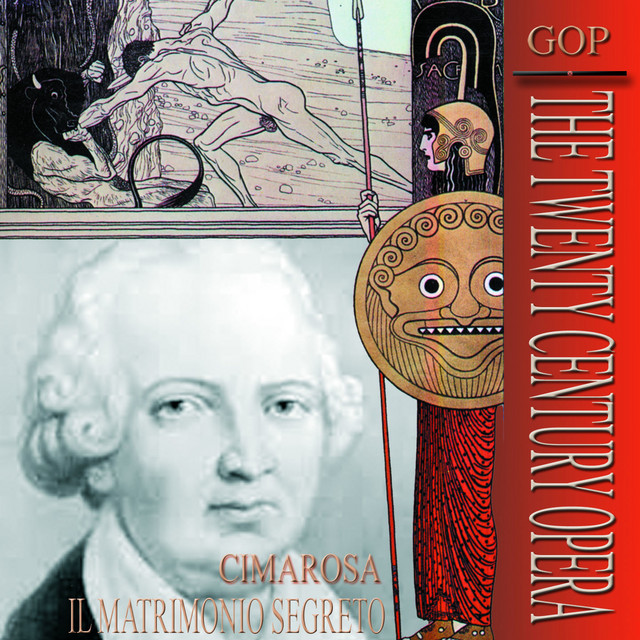 Il Matrimonio Segreto - Album by Domenico Cimarosa | Spotify