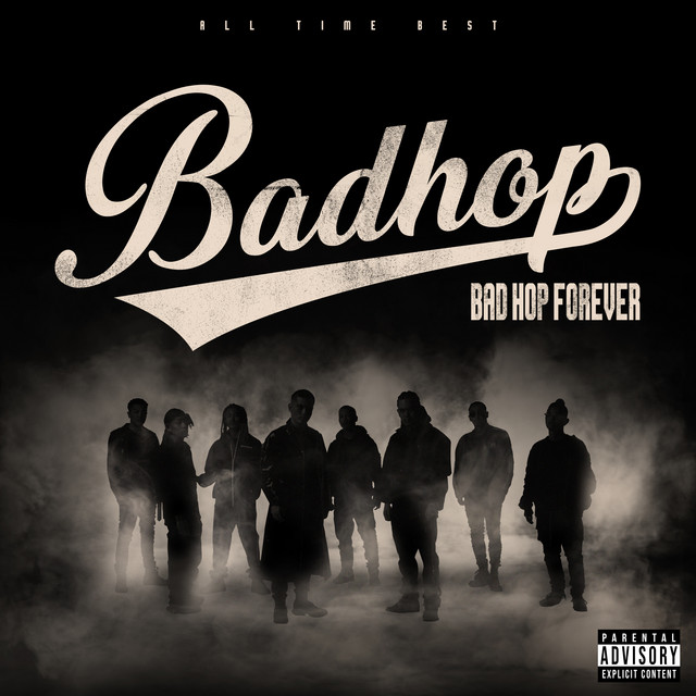 BAD HOP FOREVER (ALL TIME BEST) - Album by BAD HOP | Spotify