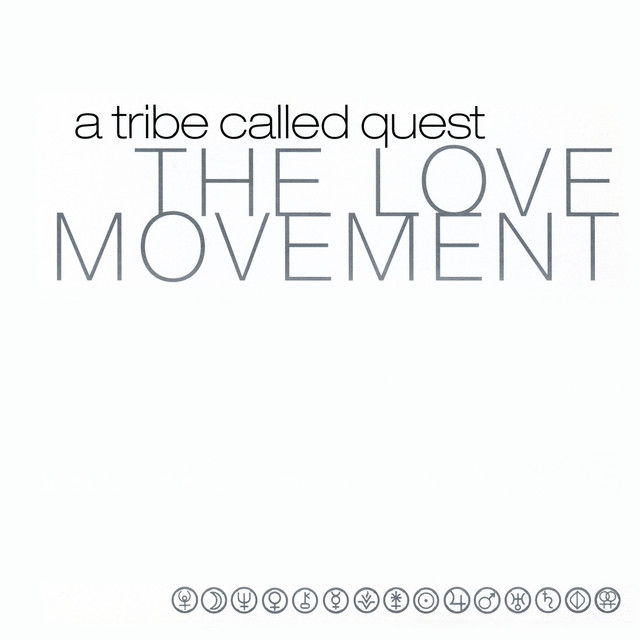 The Love Movement - Album by A Tribe Called Quest | Spotify