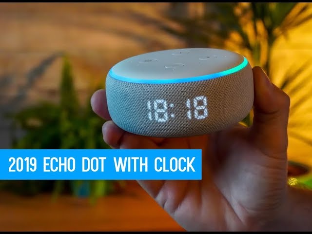 The New Amazon Echo Dot 3rd Generation with Clock | Is it Worth