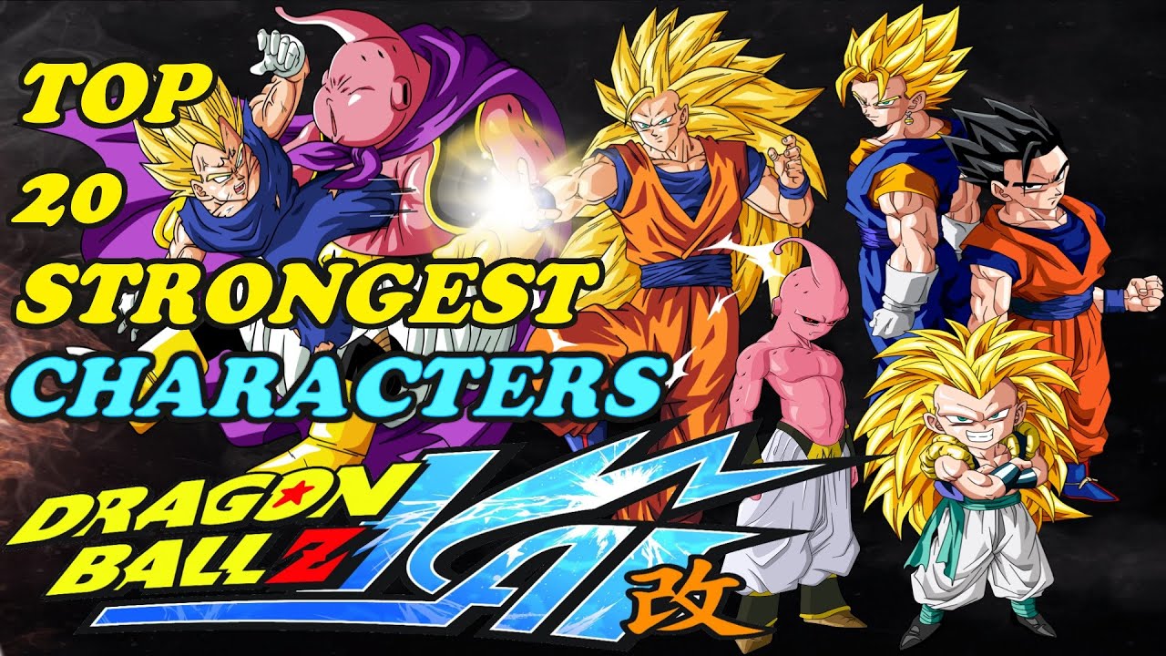 Top 20 Strongest Dragon Ball Z Kai Characters ドラゴンボール改