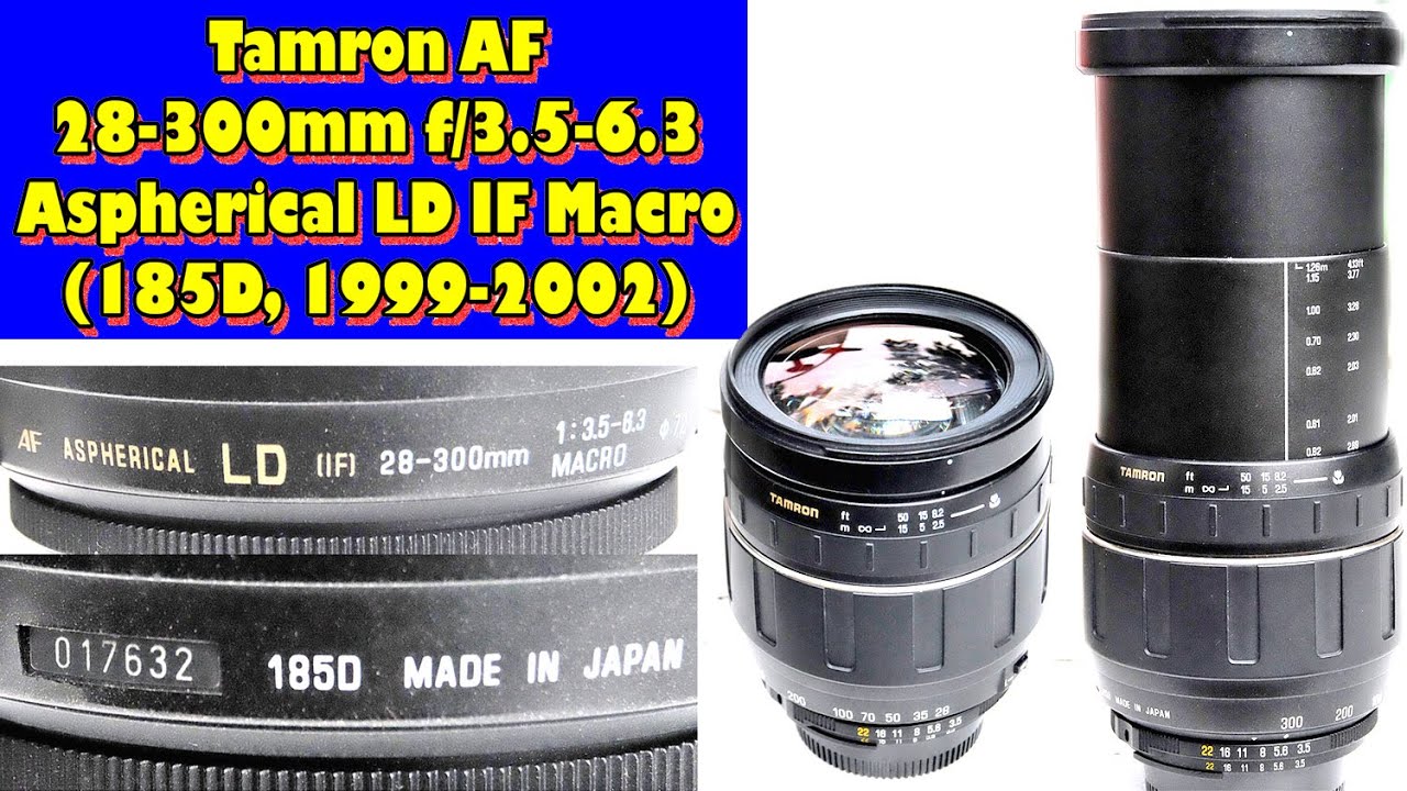 Tamron AF 28-300mm f/3.5-6.3 Aspherical LD IF Macro (185D, 1999