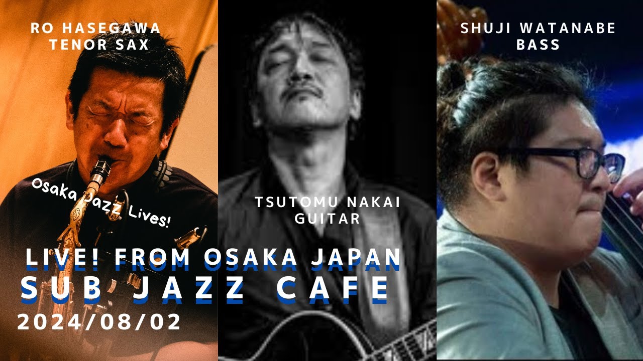8月2日(fri) “Osaka Jazz Lives! ” Tsutomu Nakai;guitar Shuji
