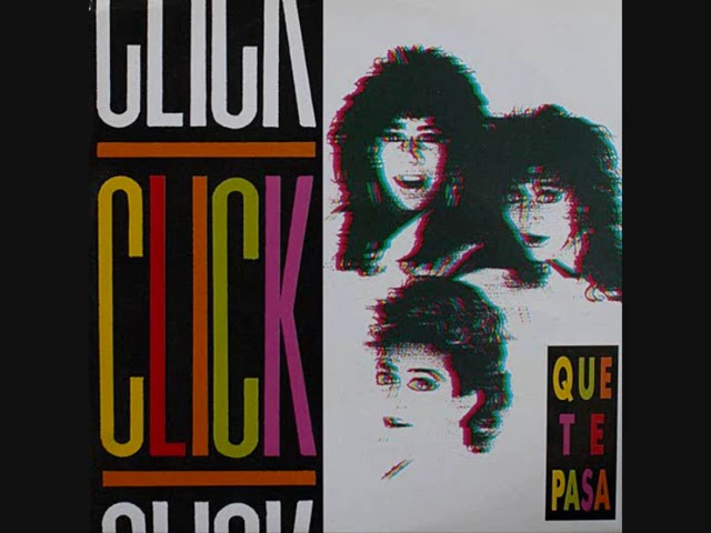 Click – Que Te Pasa (1989) - YouTube