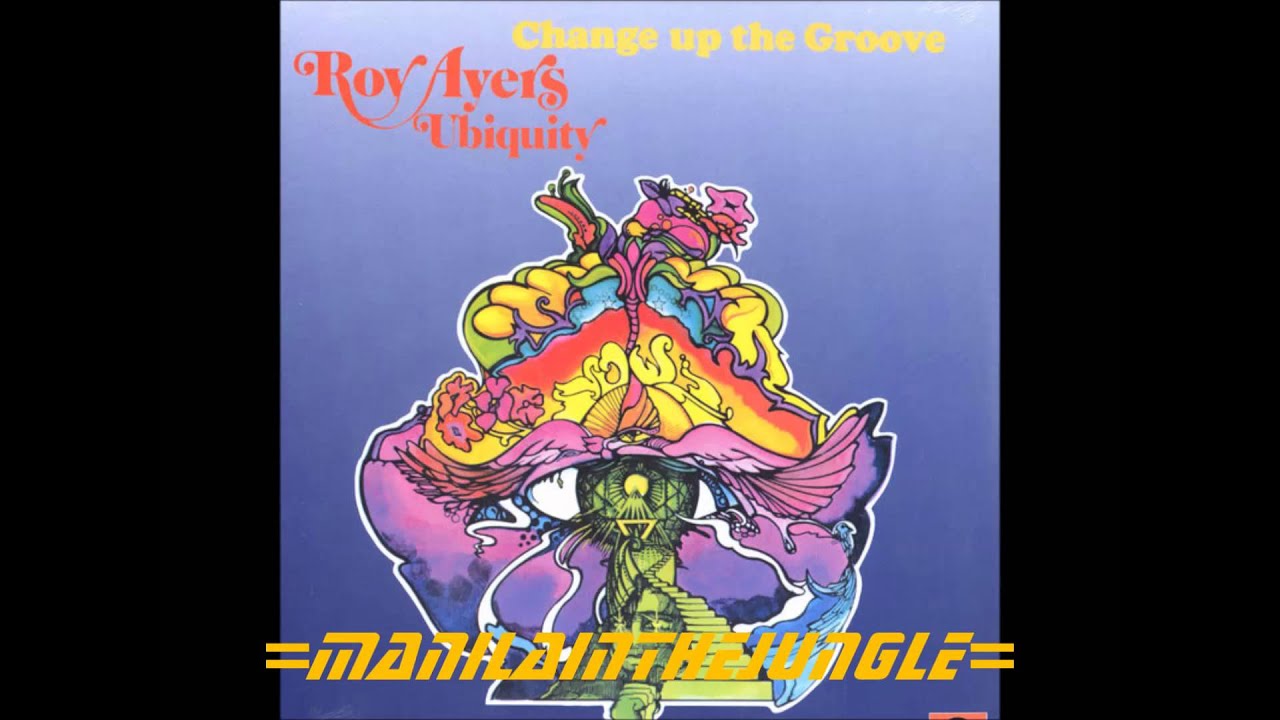 Roy Ayers Ubiquity - Change Up The Groove (1974) - YouTube